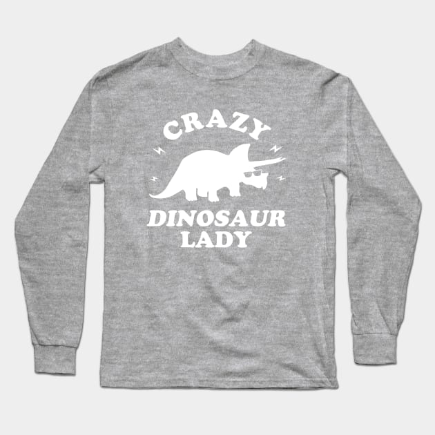 Crazy Dinosaur Lady Long Sleeve T-Shirt by dinosareforever